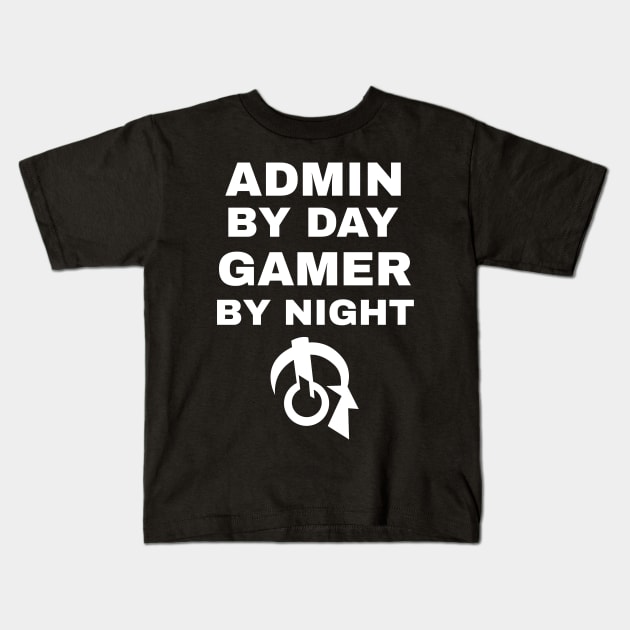 Admin By Day Gamer By Night Kids T-Shirt by fromherotozero